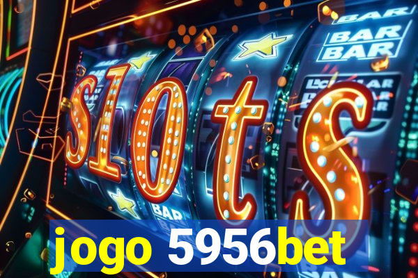 jogo 5956bet